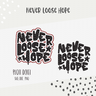 PLOTTDATEI - "NEVER LOOSE HOPE" thumbnail number 2