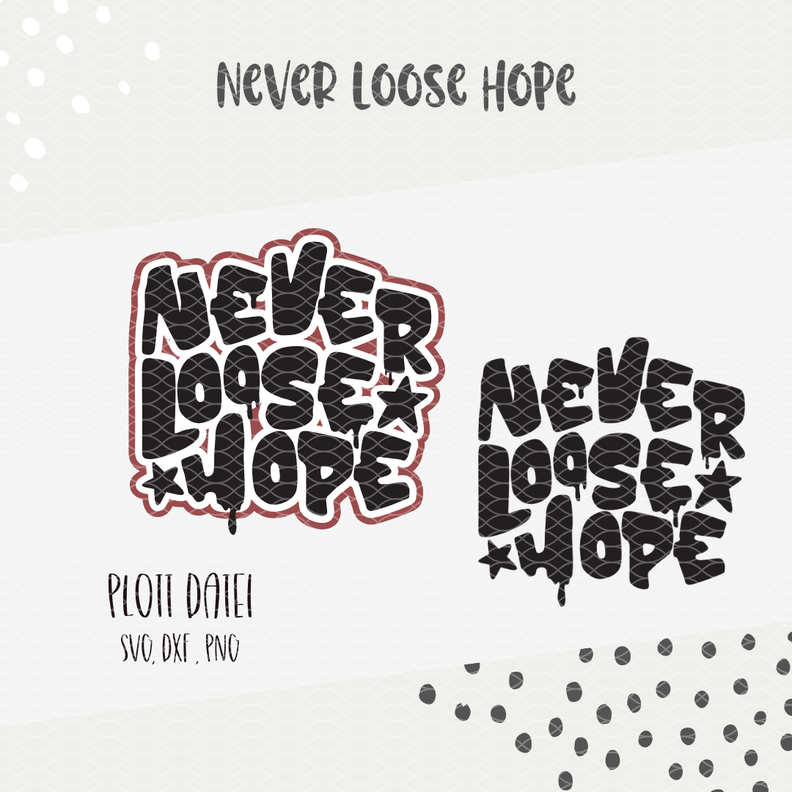 PLOTTDATEI - "NEVER LOOSE HOPE" image number 2