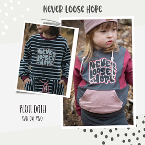PLOTTDATEI - "NEVER LOOSE HOPE"