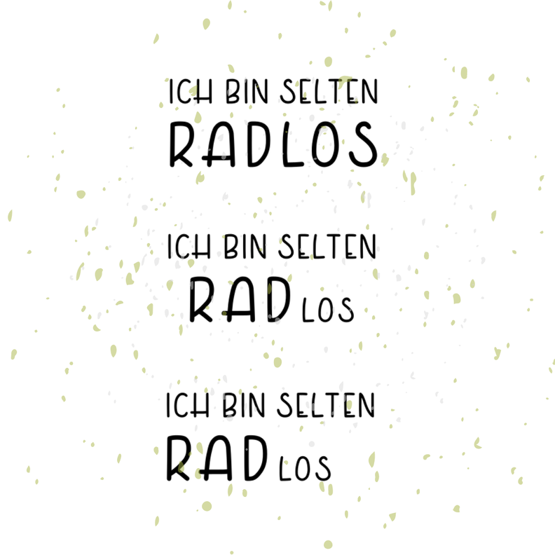Fahrrad Spruch Ich bin selten Radlos Plotterdatei image number 4