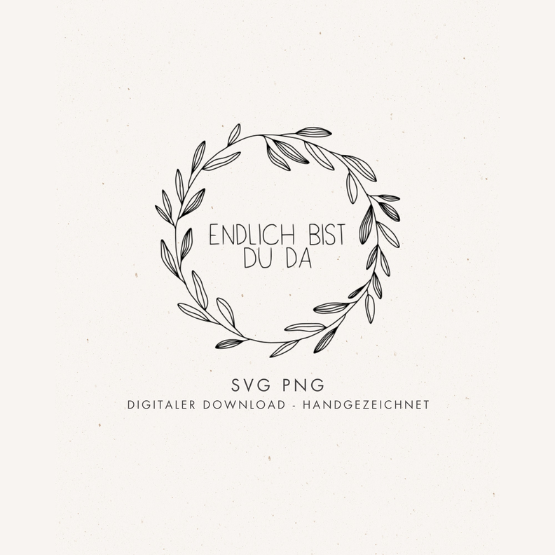 Plotter- und Laserdatei "ENDLICH BIST DU..." SVG PNG image number 1