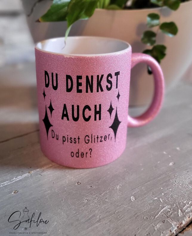 Plotterdatei Du denkst auch Du pisst Glitzer, oder? image number 6