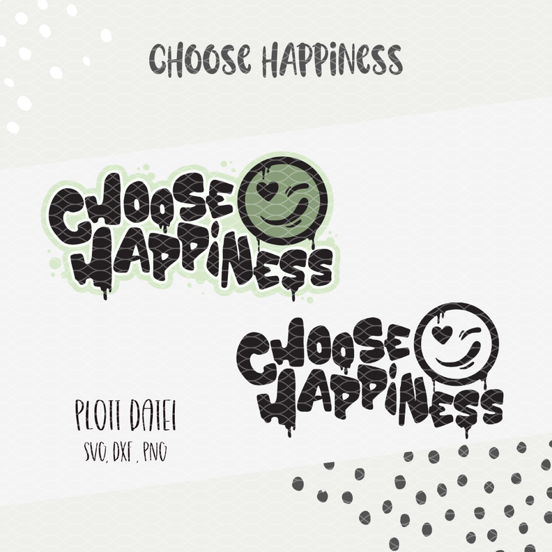 PLOTTDATEI - "CHOOSE HAPPINESS" image number 4