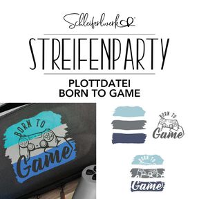 Plotterdatei Born to Game | Schleiferlwerk 