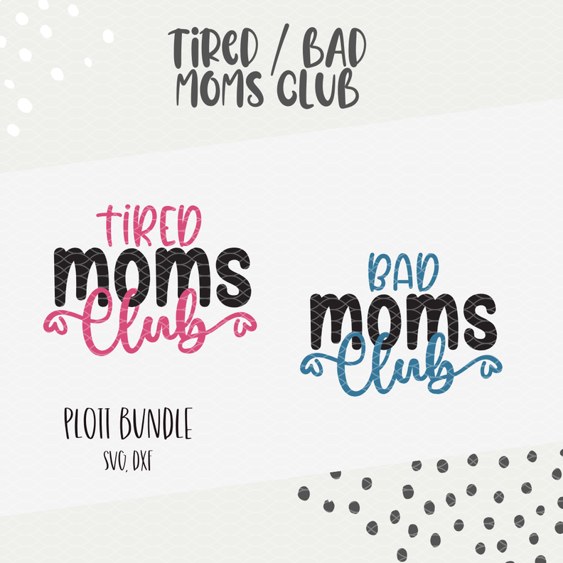 PLOTTDATEI "TIRED/BAD MOMS CLUB" image number 2