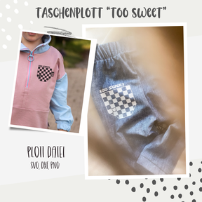  PLOTTDATEI - TASCHE " TOO SWEET"
