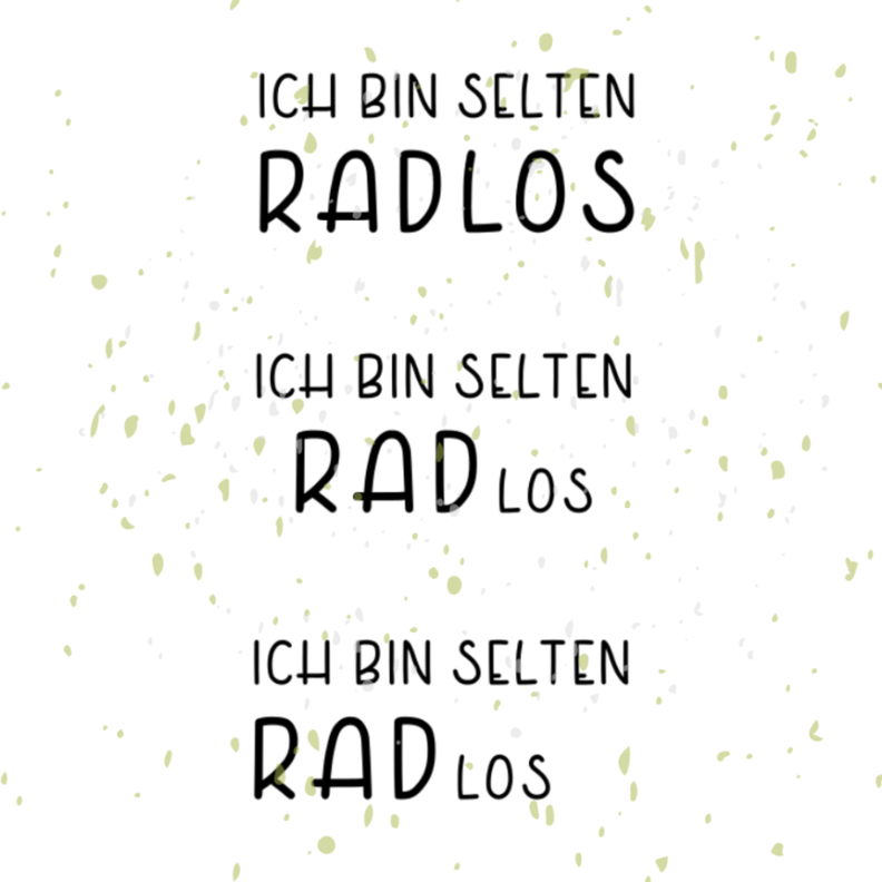 Fahrrad Spruch Ich bin selten Radlos Plotterdatei image number 1