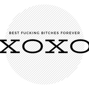 Plotterdatei XOXO - best fucking bitches forever