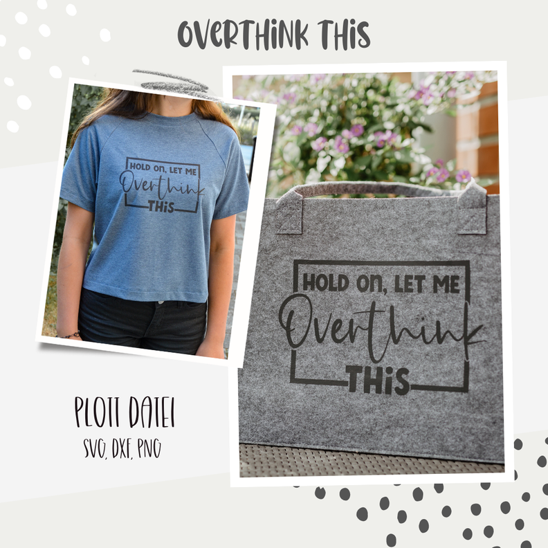 PLOTTDATEI - "overthink this" image number 1