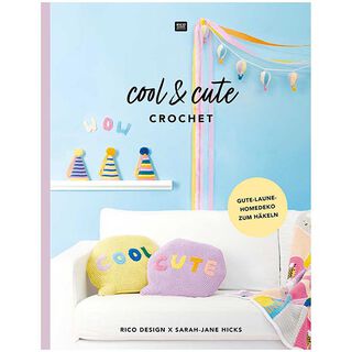 Publikation COOL & CUTE CROCHET | Rico Design, 